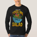 Search for toss salad tshirts Can