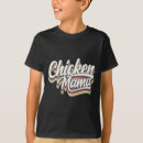 Search for chicken mama tshirts Homestead