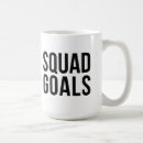 Search for squad goals mugs Funny