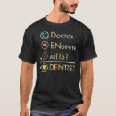 Search for dental tshirts Funny