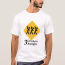 Search for three amigos tshirts Friends
