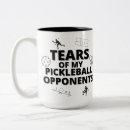 Search for pickleball funny mugs Tears of my opponents
