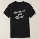 Search for make love not steak tshirts Carnivore