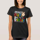 Search for 6th grade teacher tshirts Peace
