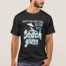 Search for sea glass tshirts Funny