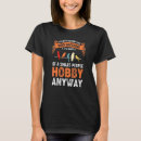 Search for hobby tshirts Quote