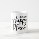 Search for this is my happy place mugs Home