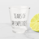 Search for boss barware Tears of my employees