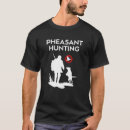 Search for pheasant tshirts Shooting