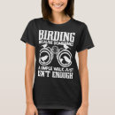 Search for ornithologist tshirts Ornithology