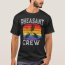 Search for pheasant tshirts Retro