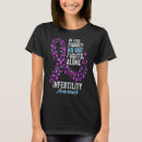 Search for infertility tshirts Awareness