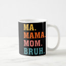 Search for bruh mugs Best mum ever