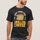 Search for grilled cheese sandwich tshirts Food