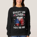 Search for shut up liver youre fine Drinking