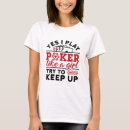 Search for ladies poker tshirts Player