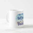 Search for life is better at beach mugs Cute
