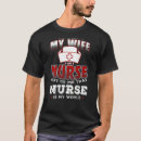 Search for my wife is a nurse tshirts Just
