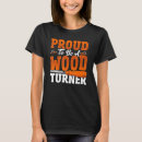 Search for woodturning tshirts Turner
