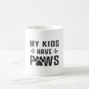 Search for my kids have paws mugs Cute