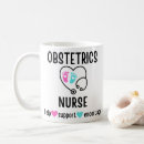 Search for obstetric mugs Obstetrics nurse