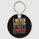 Search for funny husband key rings Quote