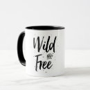 Search for wild and free mugs Typography