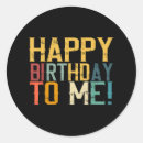 Search for happy birthday to me stickers Cute