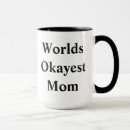 Search for worlds okayest mother mugs Humour