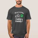 Search for whos your daddy tshirts For him