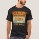 Search for dance students tshirts Teacher