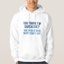 Search for sarcastic hoodies Humour