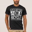 Search for life cycle tshirts Bike