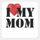Search for i love my mum stickers Mama