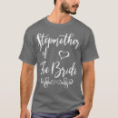 Search for stepmother tshirts Bridal