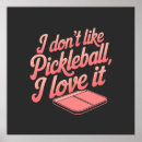 Search for funny pickleball posters I love pickleball