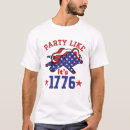 Search for 1776 tshirts Party like it's 1776