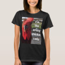 Search for crazy chicken lady tshirts Hen