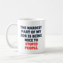 Search for stupid people mugs Sarcastic