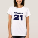 Search for finally 21 tshirts 21st