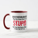 Search for anesthesiologist funny mugs Anaesthesiologist