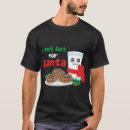 Search for i put out for santa tshirts Claus