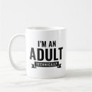 Search for im an adult mugs Funny