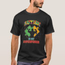 Search for my superpower is autism tshirts Autistic