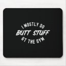 Search for butt mouse mats Workout