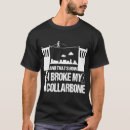 Search for collarbone tshirts Surgery