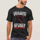 Search for speedometer tshirts Racer