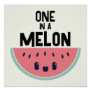 Search for funny watermelon posters One in a melon