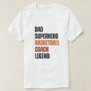 Search for basketball coach tshirts Dad