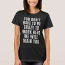Search for funny work quotes tshirts Coworker